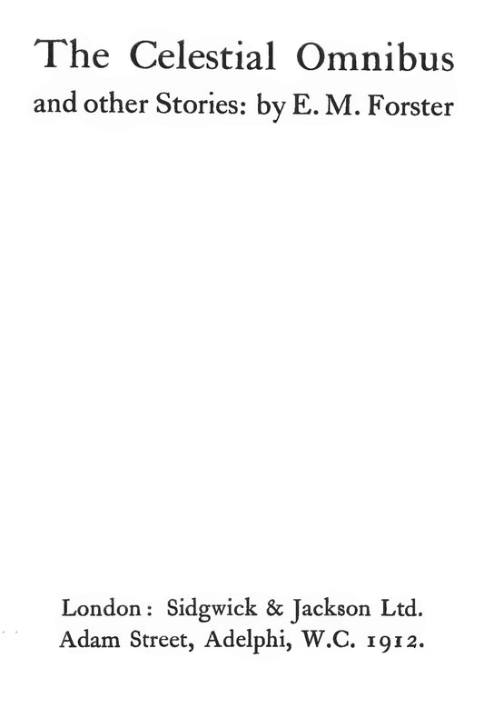 Forster, EM, 2 stories, The Story of a Panic, The Other Side of the Hedge, 1912 facsimile (57 pages)