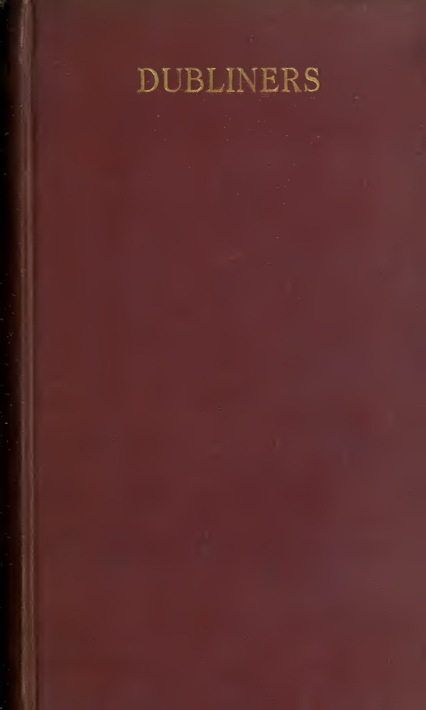 Joyce, James, 5 stories from Dubliners, A Little Cloud, Counterparts, Clay, A Painful Case, Ivy Day in the Committee Room, 1914 facsimile (89 pages)
