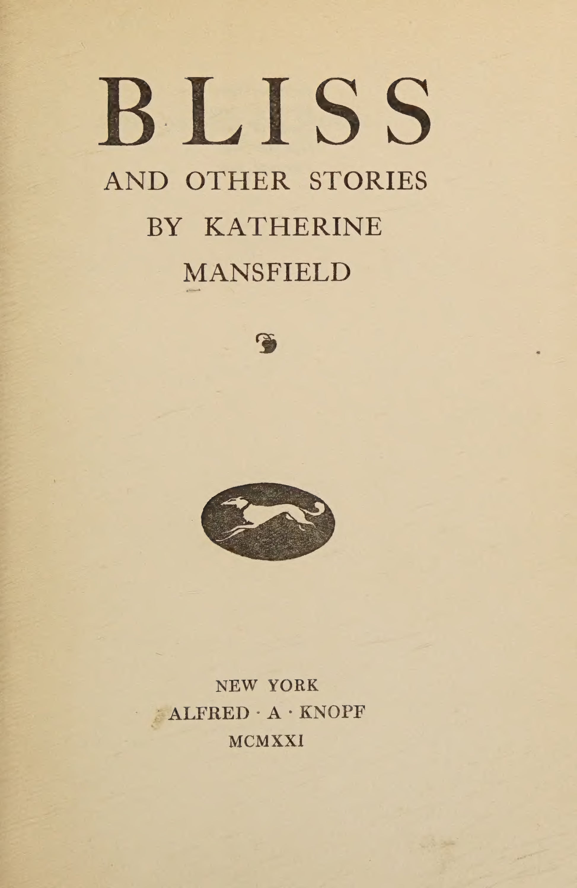 Mansfield, Katherine, Six stories from Bliss (including title story), 1921 facsimile (124 pages)