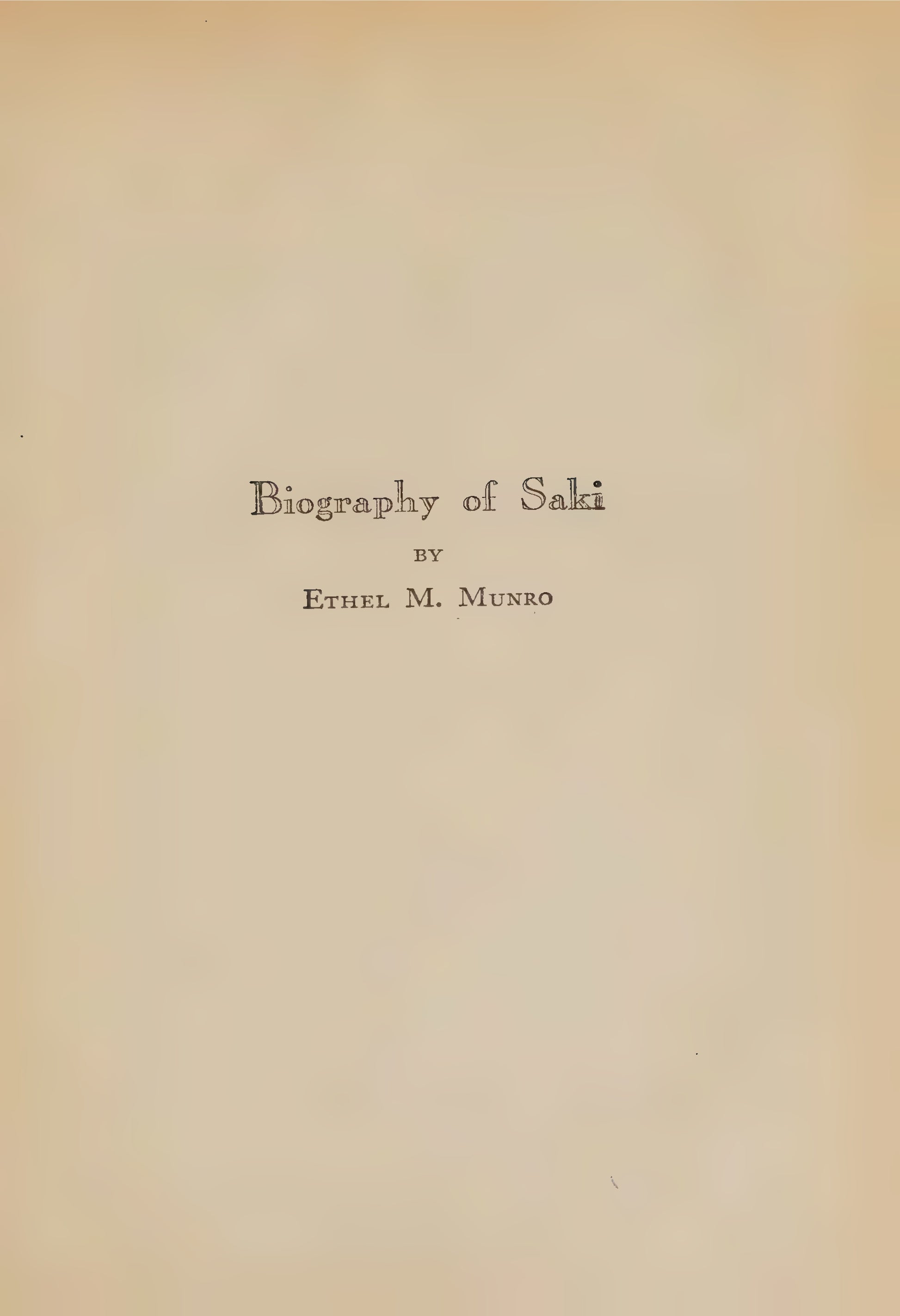 Saki, HH Munro, Biography of Saki by his sister Ethel Munro, including drawings by Saki, 1939 facsimile  (81 pages)